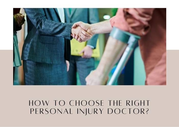 Choose The Right Personal Injury Doctor