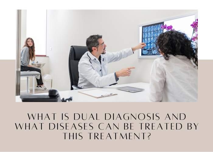 What is Dual Diagnosis and What Diseases Can be Treated by This Treatment